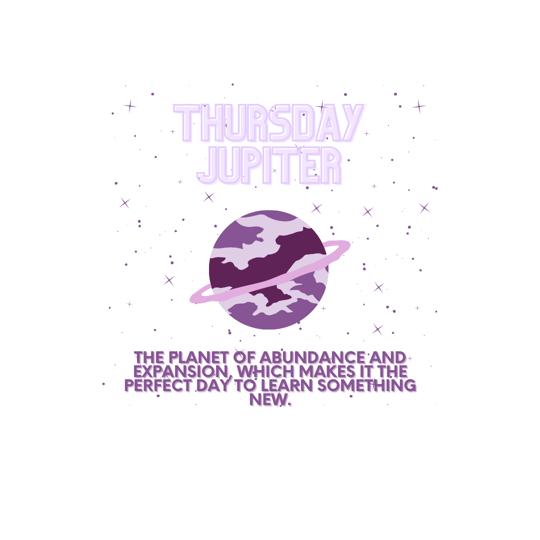 Thursday is ruled by Jupiter